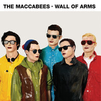 Wall Of Arms - The Maccabees