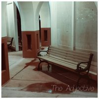 I Hope You're Doing Well - The Adjective