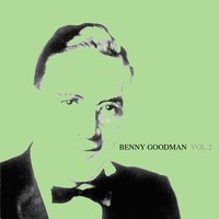 Don´t Be That Way - Benny Goodman