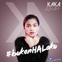 Bukan Hal Aku - Kaka Azraff, Sleeq