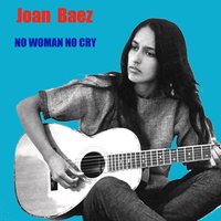 No Woman No Cry - Joan Baez