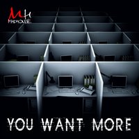 You Want More - Madhouse