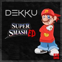 Super Smashed - Dekku