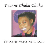 Thank You Mr. D.J - Yvonne Chaka Chaka