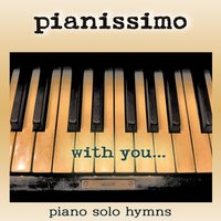 I Have Found a Friend in Jesus - Pianissimo