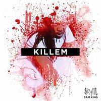 Killem - Sam King