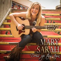 Dress up This Town - Mary Sarah