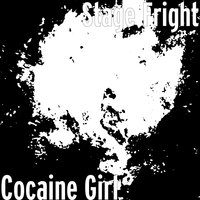Cocaine Girl - Stage Fright