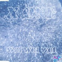 Wet Wet Wet - X ONE