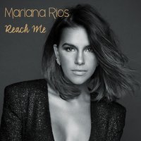 Reach Me - Mariana Rios