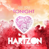 See You Tonight - HARTZON, Max C