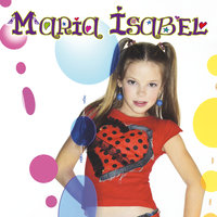 La Vida Es Bella - Maria Isabel