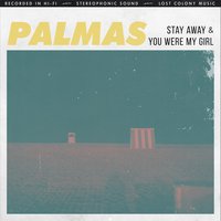 Stay Away - Palmas