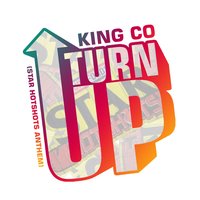 Turn up (Star Hotshots Anthem) - King Co