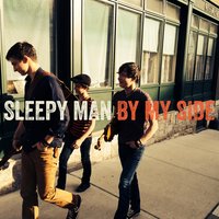 Man in Your Corner - Sleepy Man