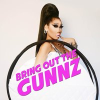 Bring out the Gunnz (feat. Ryan Miistmak3r) - Gia Gunn