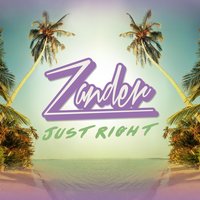 Just Right - Zander