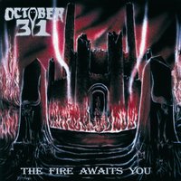 The Fire Awaits You - October 31