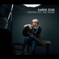Drown out the Noise - Karen Zoid