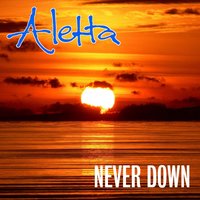 Never Down - Aletta