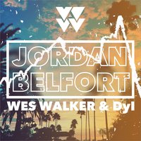 Jordan Belfort - DYL, Wes Walker