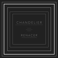 Chandelier - Renacer