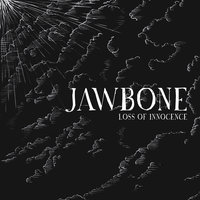 Loss of Innocence - Jawbone