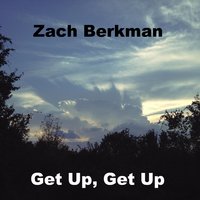 Get Up, Get Up - Zach Berkman