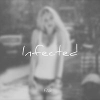 Infected - FAB
