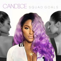 Squad Goals - Candice