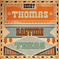 Texas Easy Street Blues - Henry Thomas