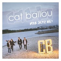 Die Stääne stonn joot - Cat Ballou