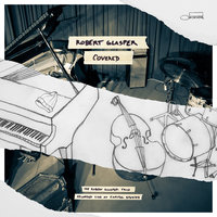 I'm Dying Of Thirst - Robert Glasper