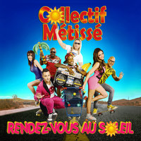 Rendez-vous au soleil - Collectif Métissé