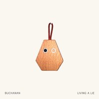 Living a Lie - Buchanan