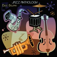 March On, March On - Eric Dolphy