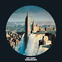 Blink And You'll Miss A Revolution - Cut Copy