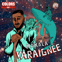 Varaignée - Makala