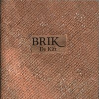 Brik - De Kift