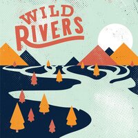 Blue June - Wild Rivers