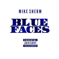Blue Faces - Mike Sherm