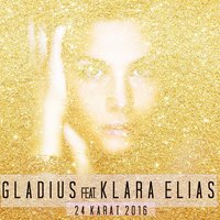 24 Karat 2016 - Gladius