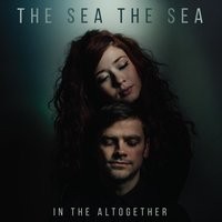 All the Diamonds - The Sea The Sea