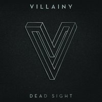 Dead Sight - Villainy