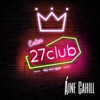 The 27 Club - Aine