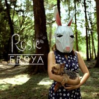 Rosie - FROYA