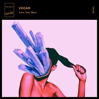 Love You More - KREAM