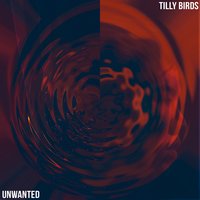 Unwanted - Tilly Birds