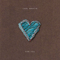 For You - Carl Martin