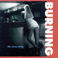 Te quiero tanto - Burning